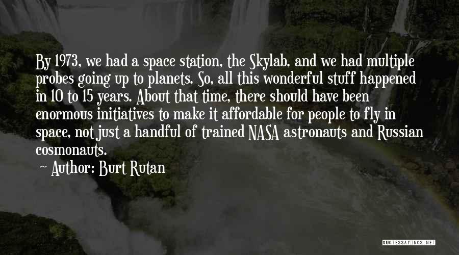 Skylab Quotes By Burt Rutan