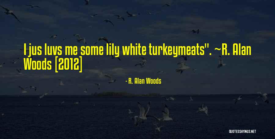 Skylake Poa Quotes By R. Alan Woods Skylake Poa Quotes By R. Alan Woods