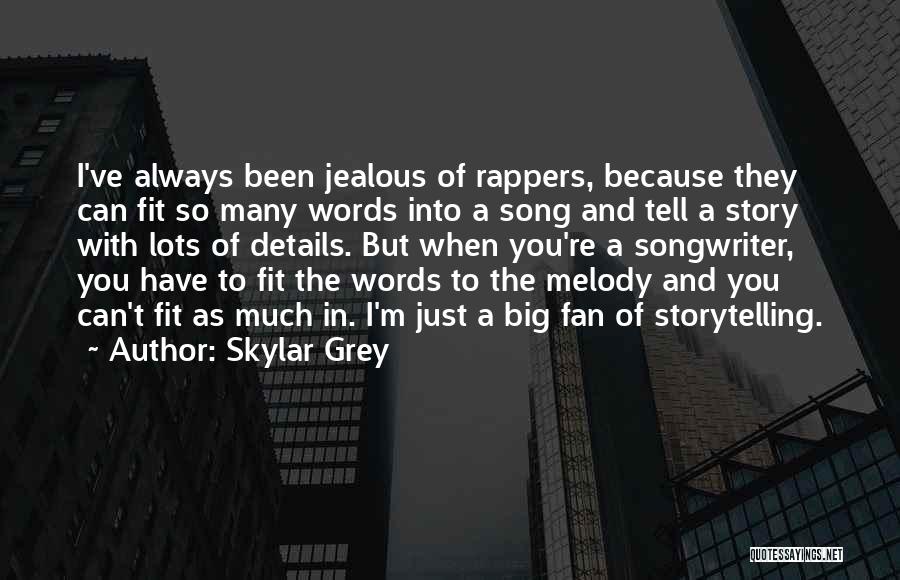 Skylar Grey Song Quotes By Skylar Grey