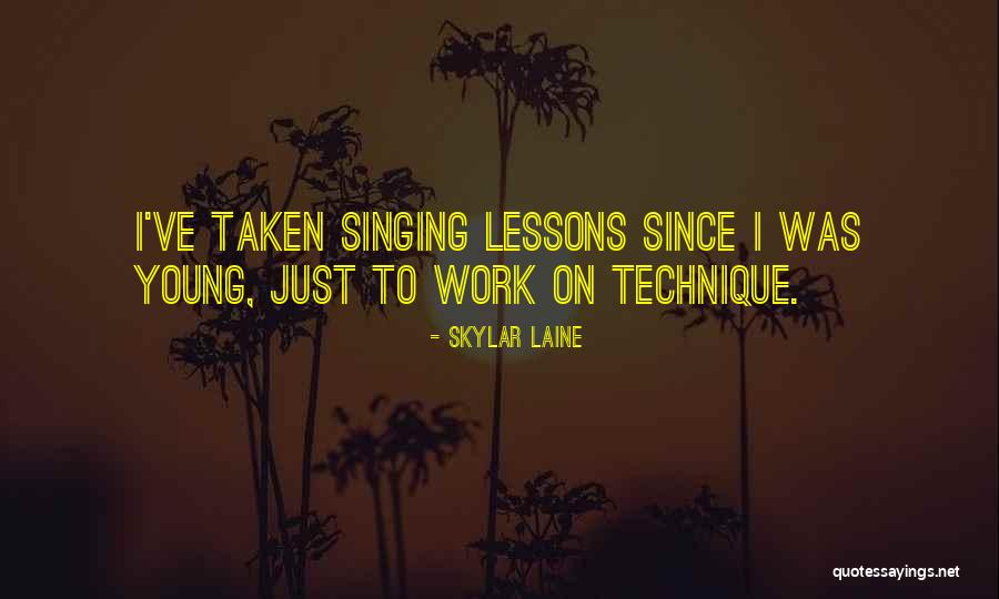 Skylar Laine Quotes 492684