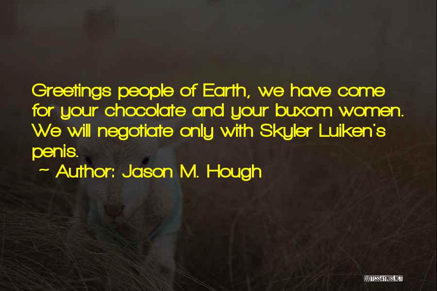 Skyler Quotes By Jason M. Hough