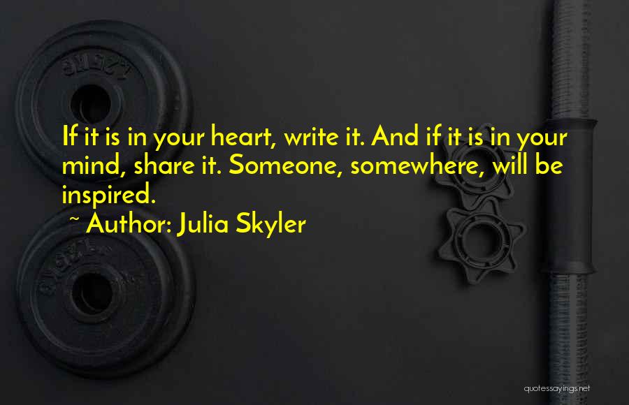 Skyler Quotes By Julia Skyler