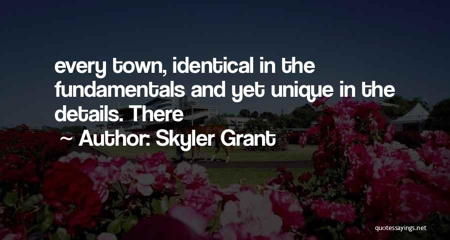 Skyler Quotes By Skyler Grant