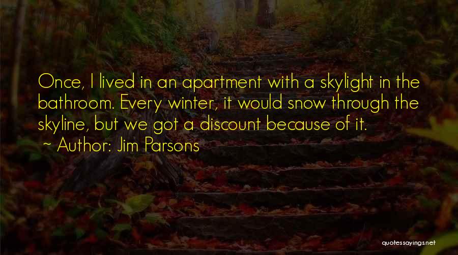 Skylight Quotes By Jim Parsons