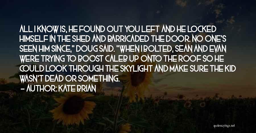 Skylight Quotes By Kate Brian