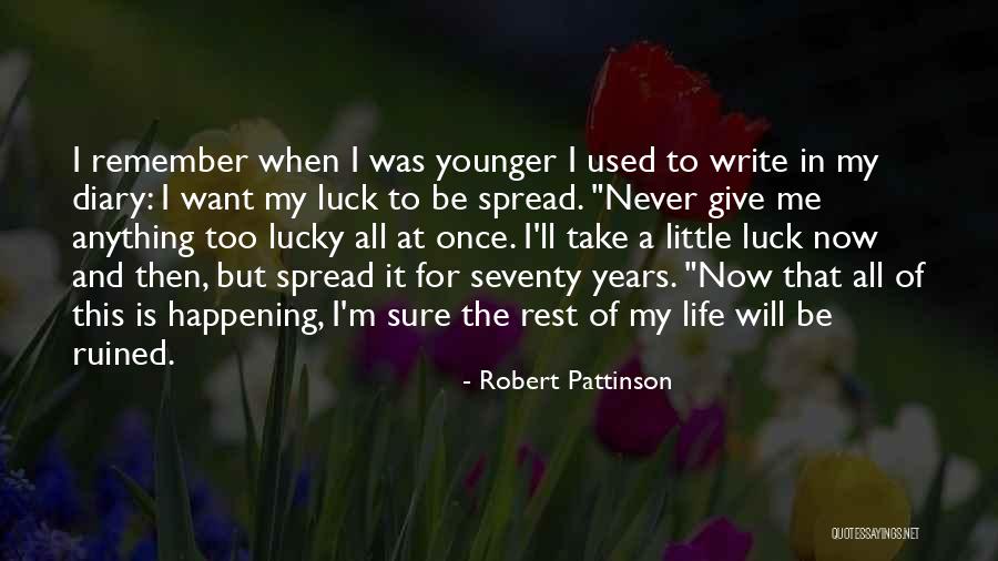 Skyorla Quotes By Robert Pattinson Skyorla Quotes By Robert Pattinson