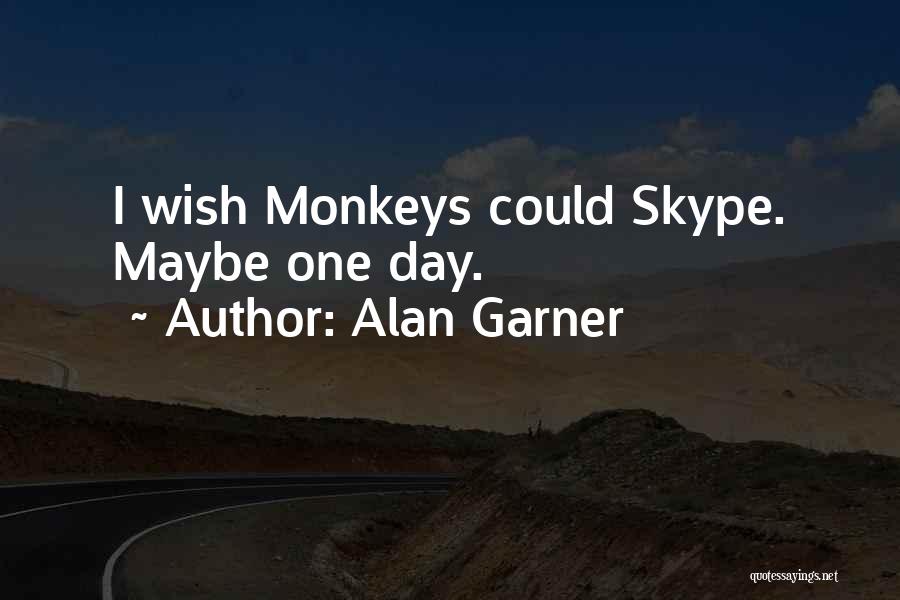 Skype Quotes By Alan Garner