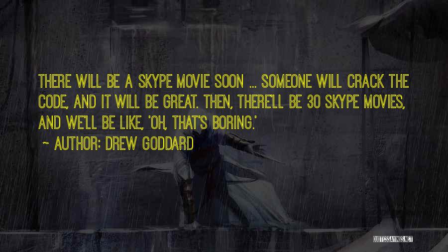 Skype Quotes By Drew Goddard