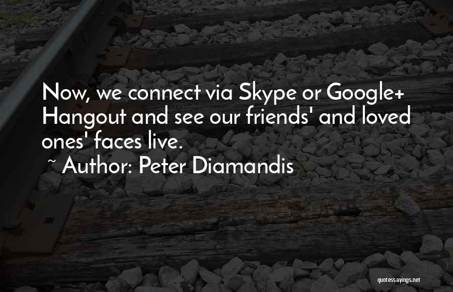 Skype Quotes By Peter Diamandis