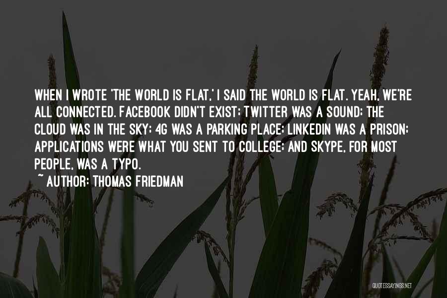 Skype Quotes By Thomas Friedman