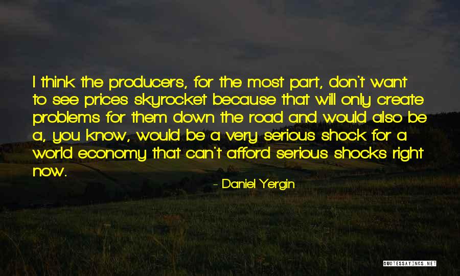 Skyrocket Quotes By Daniel Yergin