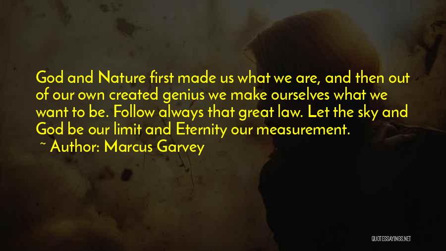 Sky's Not The Limit Quotes By Marcus Garvey