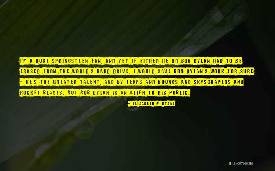 Skyscrapers Quotes By Elizabeth Wurtzel Skyscrapers Quotes By Elizabeth Wurtzel