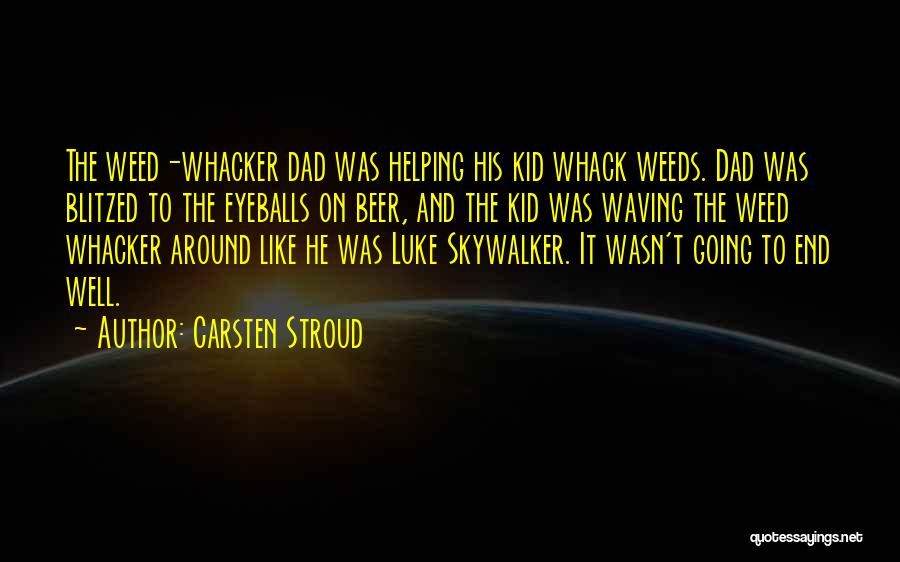 Skywalker Quotes By Carsten Stroud