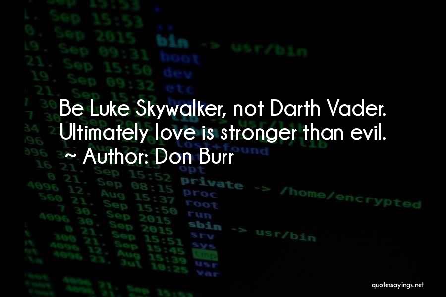 Skywalker Quotes By Don Burr