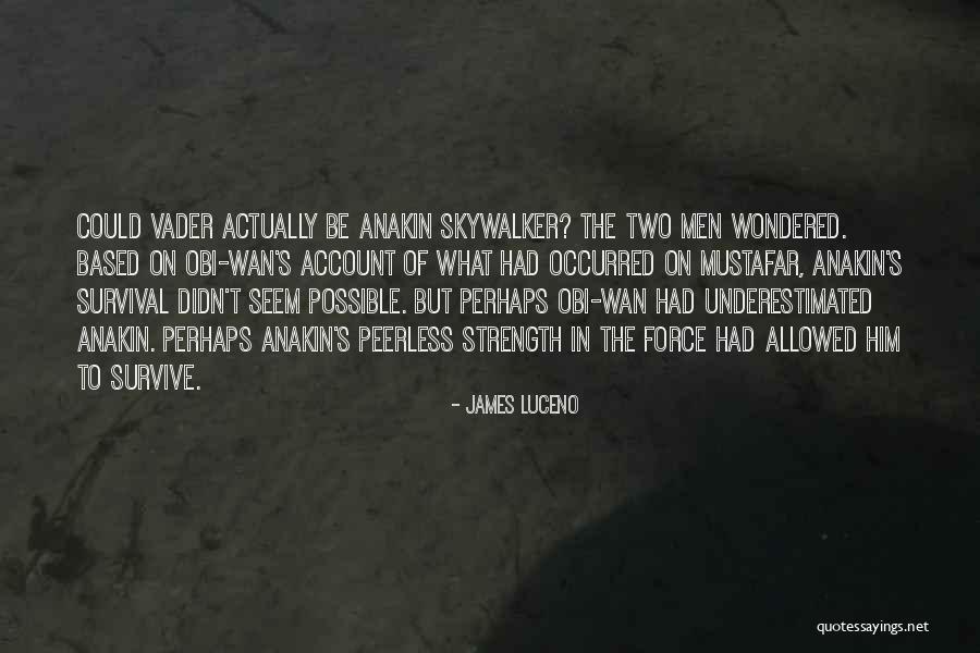 Skywalker Quotes By James Luceno Skywalker Quotes By James Luceno