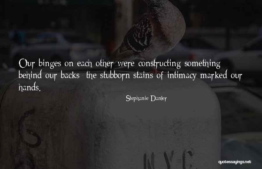 Sl Ger Fm Quotes By Stephanie Danler Sl Ger Fm Quotes By Stephanie Danler