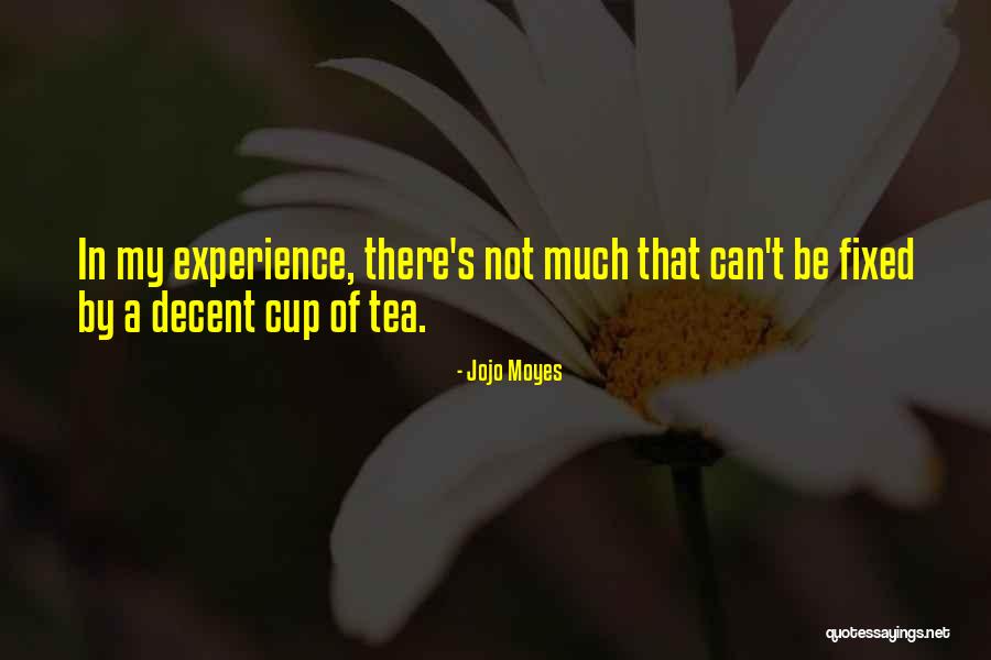Slaaf Bied Quotes By Jojo Moyes Slaaf Bied Quotes By Jojo Moyes