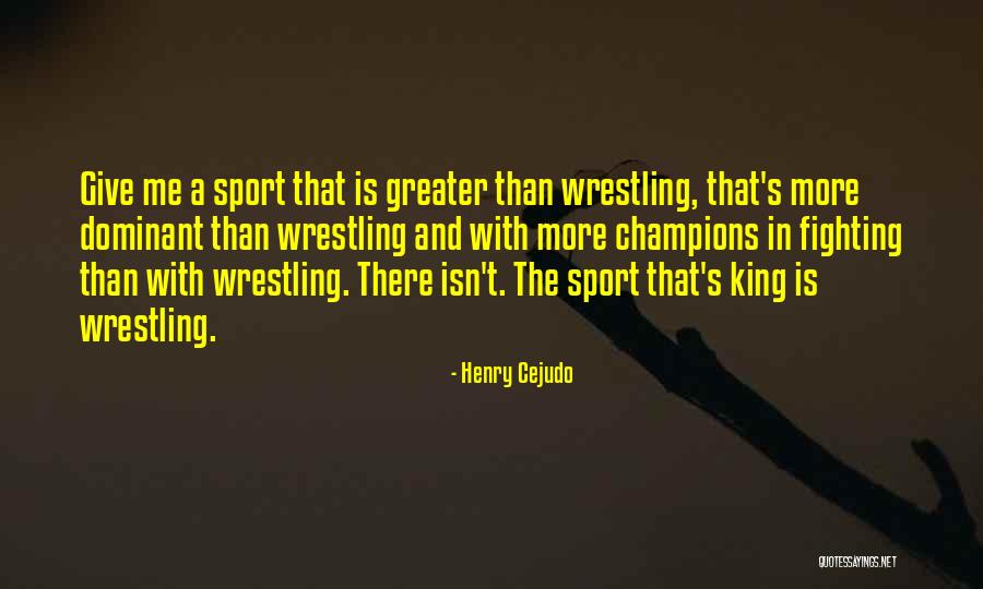 Slaaptextiel Quotes By Henry Cejudo Slaaptextiel Quotes By Henry Cejudo