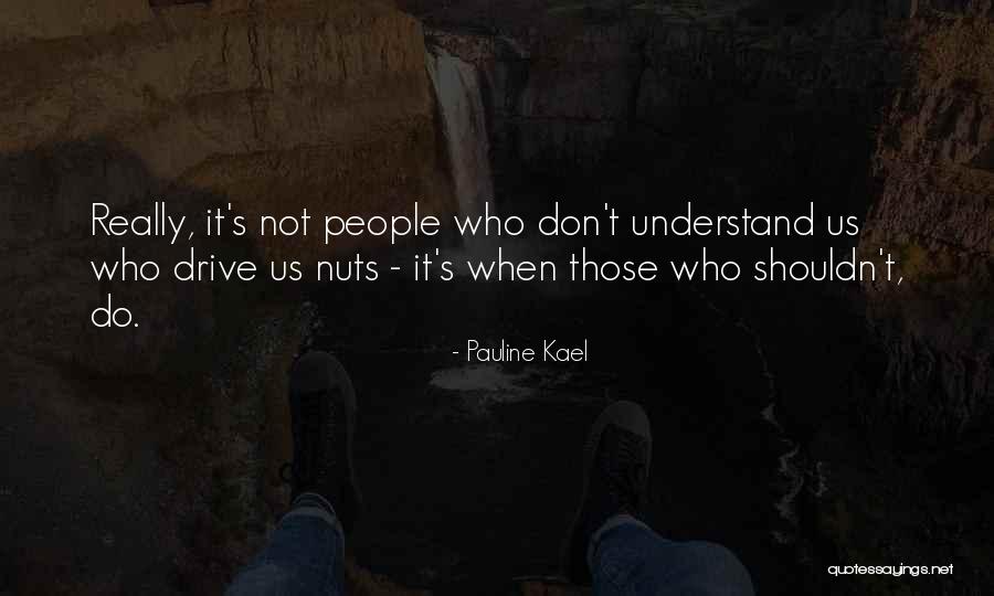Slaaptextiel Quotes By Pauline Kael Slaaptextiel Quotes By Pauline Kael