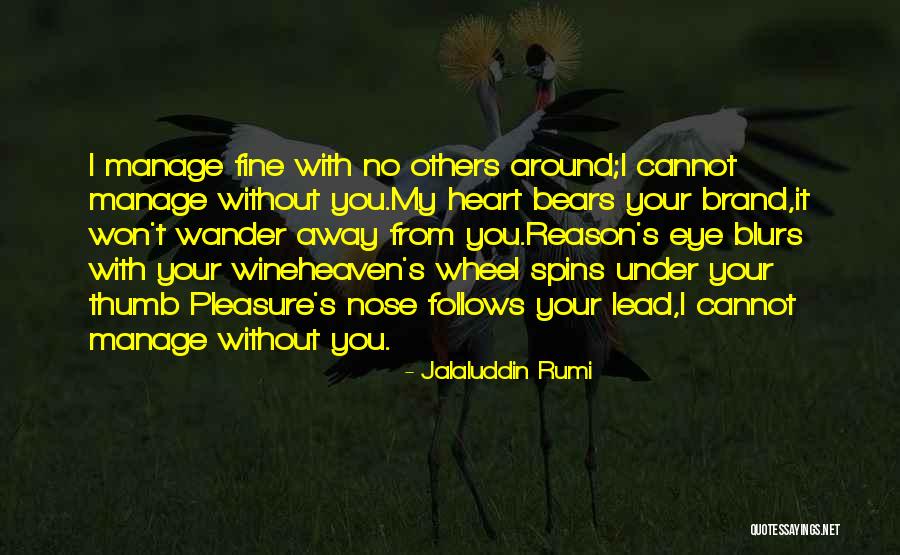Slabber Sawmills Quotes By Jalaluddin Rumi Slabber Sawmills Quotes By Jalaluddin Rumi