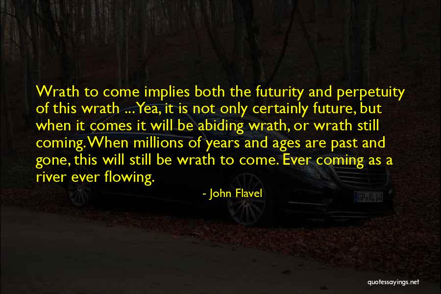 Slabber Sawmills Quotes By John Flavel