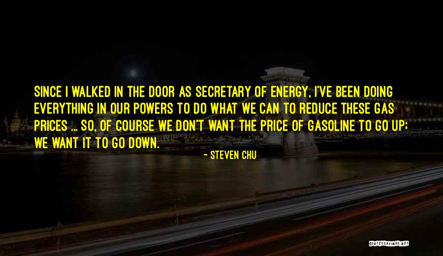 Slabber Sawmills Quotes By Steven Chu