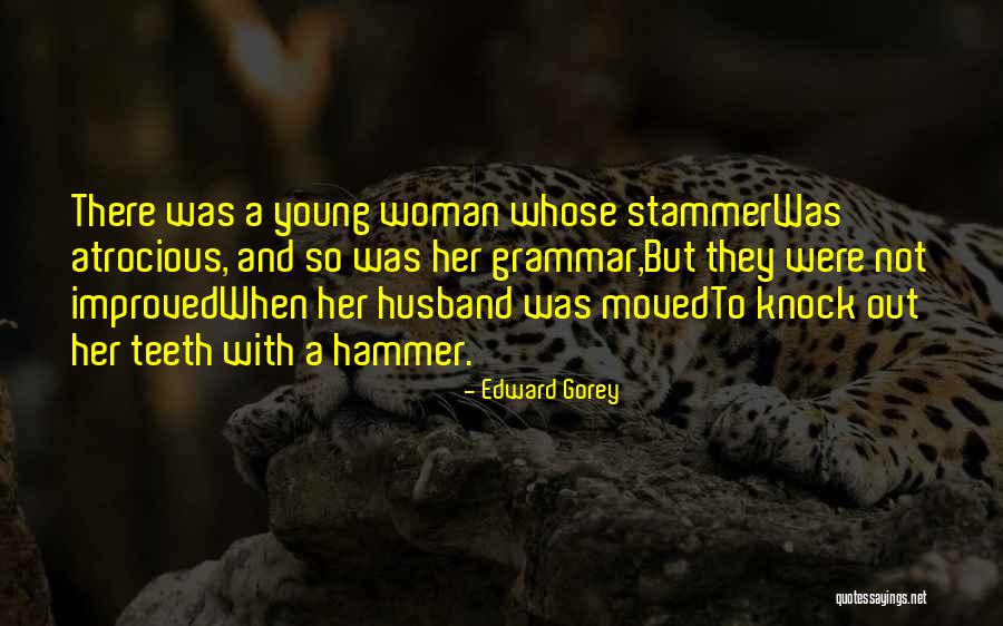 Slabost Quotes By Edward Gorey Slabost Quotes By Edward Gorey