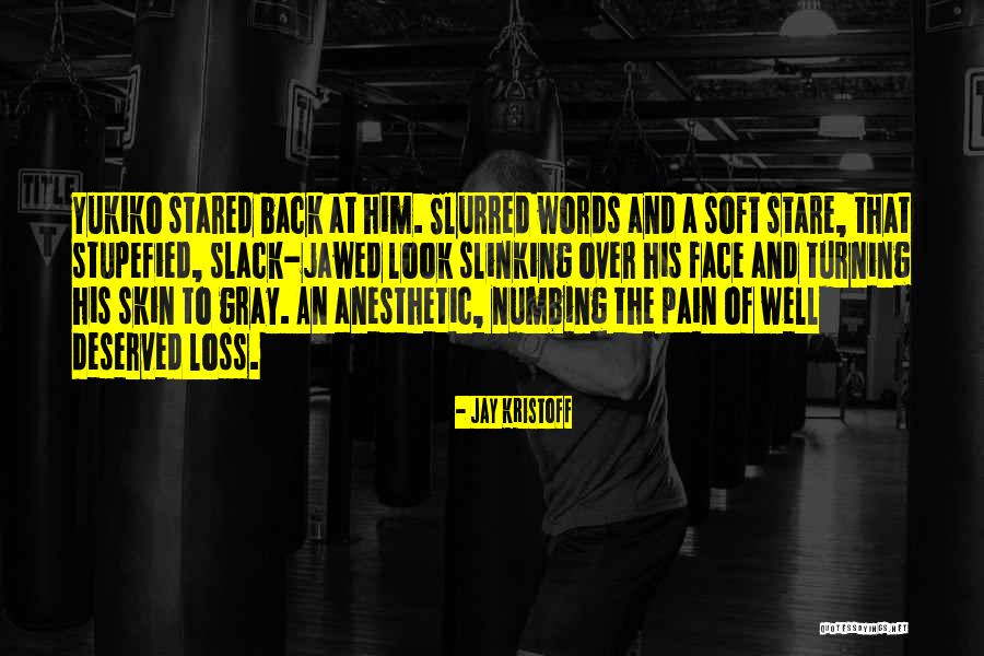 Slack Jawed Quotes By Jay Kristoff Slack Jawed Quotes By Jay Kristoff