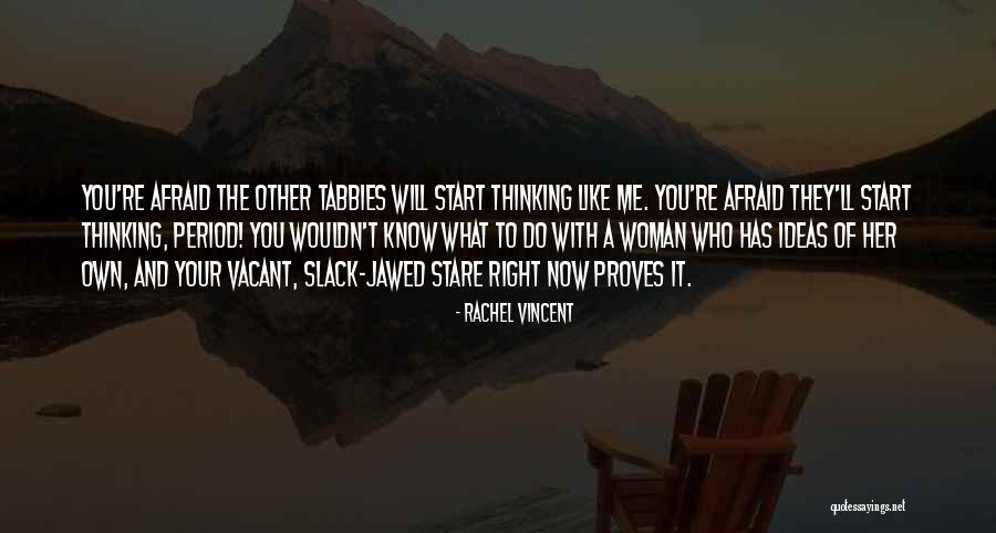 Slack Jawed Quotes By Rachel Vincent Slack Jawed Quotes By Rachel Vincent