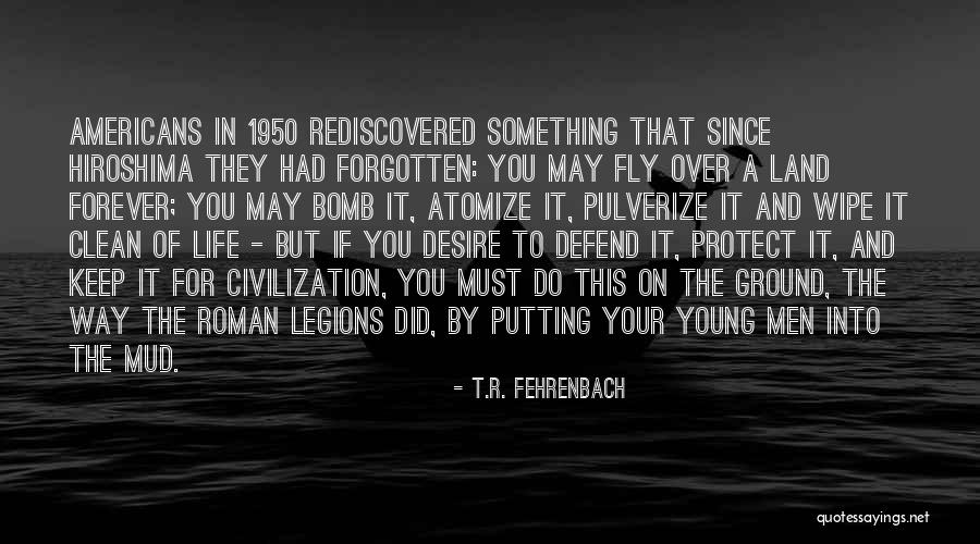 Slack Jawed Quotes By T.R. Fehrenbach Slack Jawed Quotes By T.R. Fehrenbach
