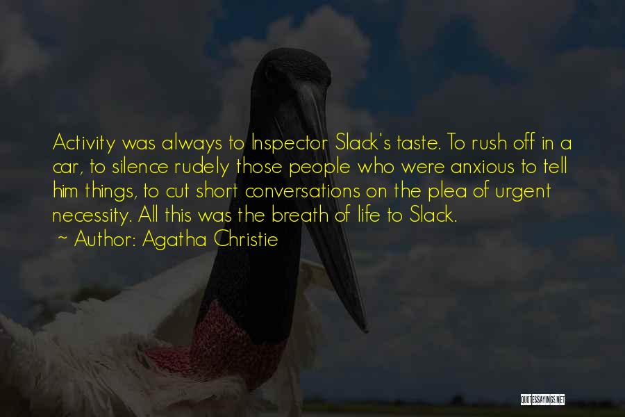 Slack Off Quotes By Agatha Christie