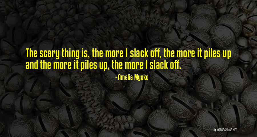 Slack Quotes By Amelia Mysko Slack Quotes By Amelia Mysko