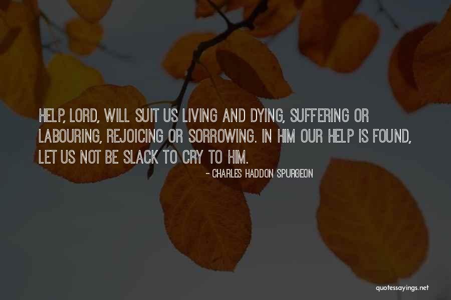 Slack Quotes By Charles Haddon Spurgeon Slack Quotes By Charles Haddon Spurgeon