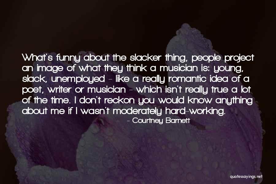 Slack Quotes By Courtney Barnett Slack Quotes By Courtney Barnett