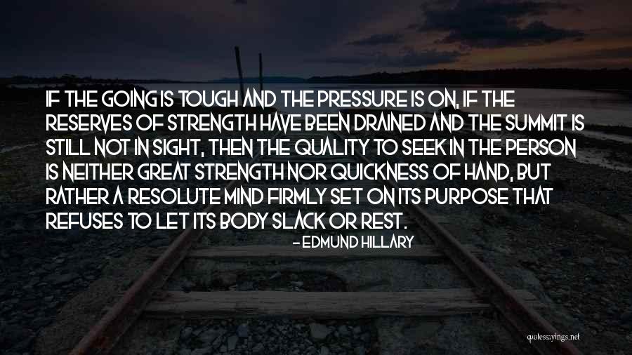 Slack Quotes By Edmund Hillary Slack Quotes By Edmund Hillary