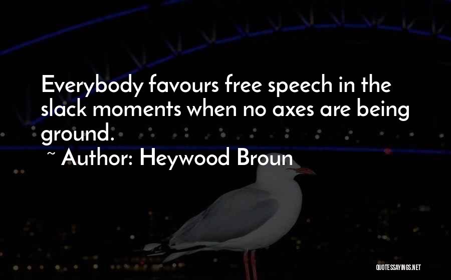 Slack Quotes By Heywood Broun