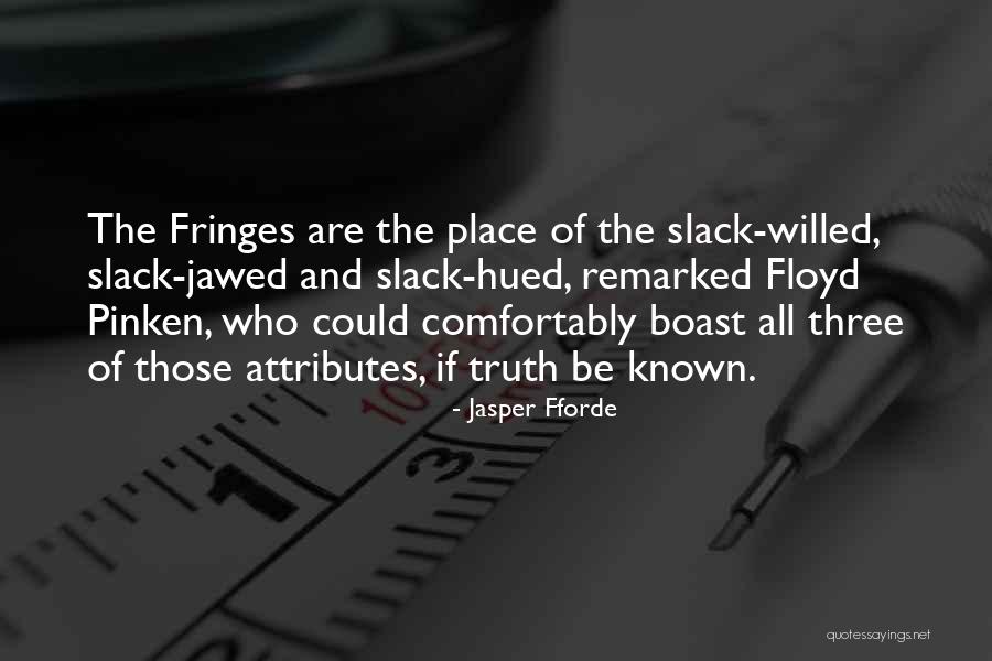 Slack Quotes By Jasper Fforde