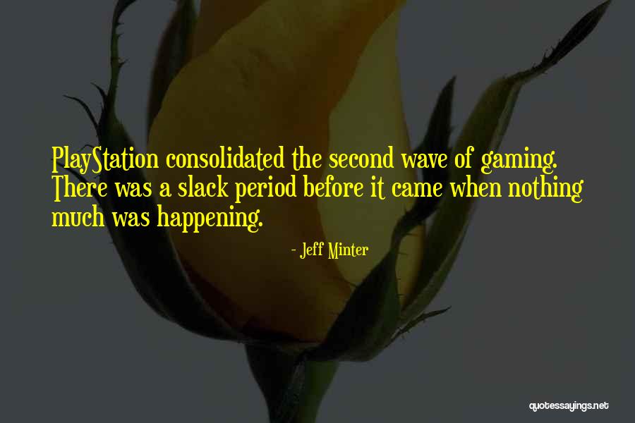 Slack Quotes By Jeff Minter Slack Quotes By Jeff Minter