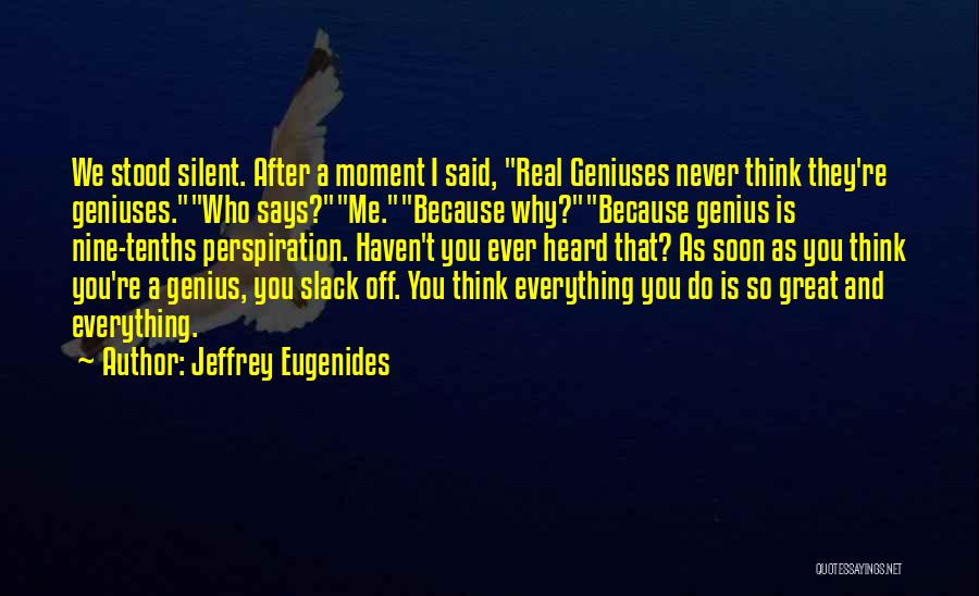 Slack Quotes By Jeffrey Eugenides