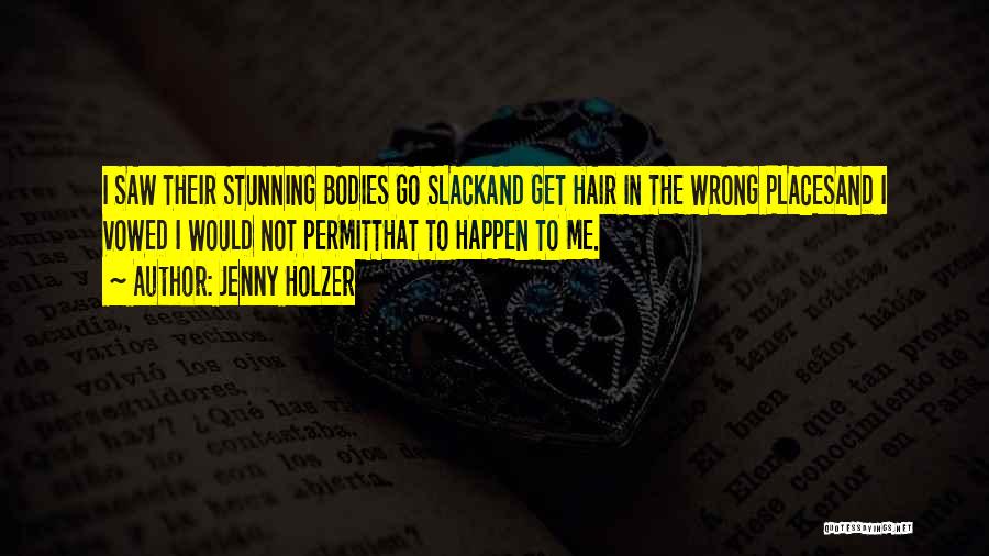 Slack Quotes By Jenny Holzer