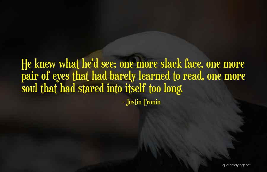 Slack Quotes By Justin Cronin Slack Quotes By Justin Cronin