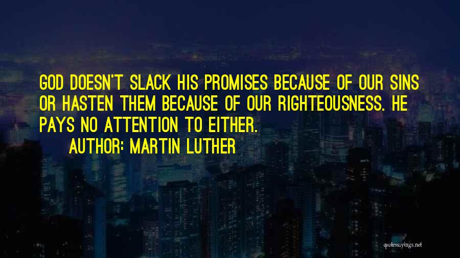 Slack Quotes By Martin Luther