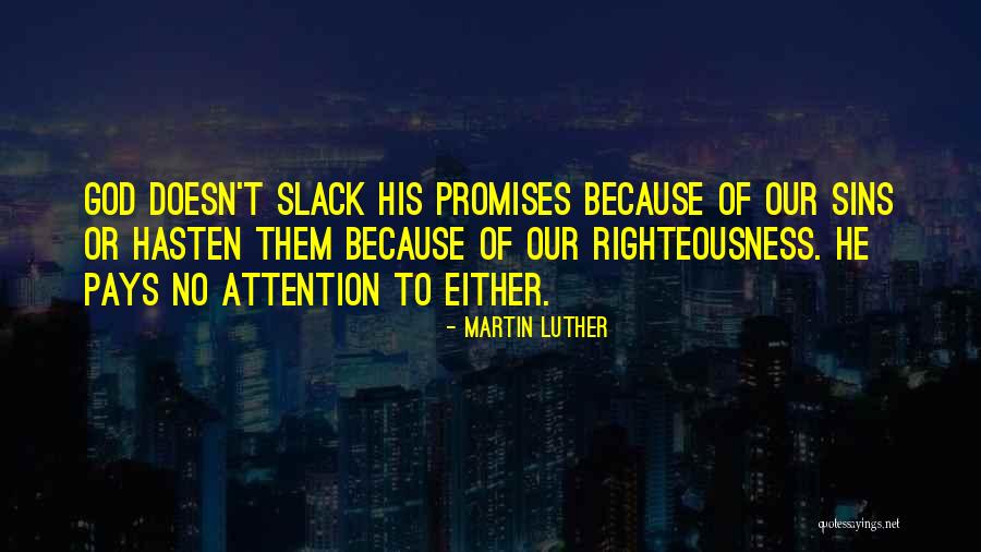 Slack Quotes By Martin Luther