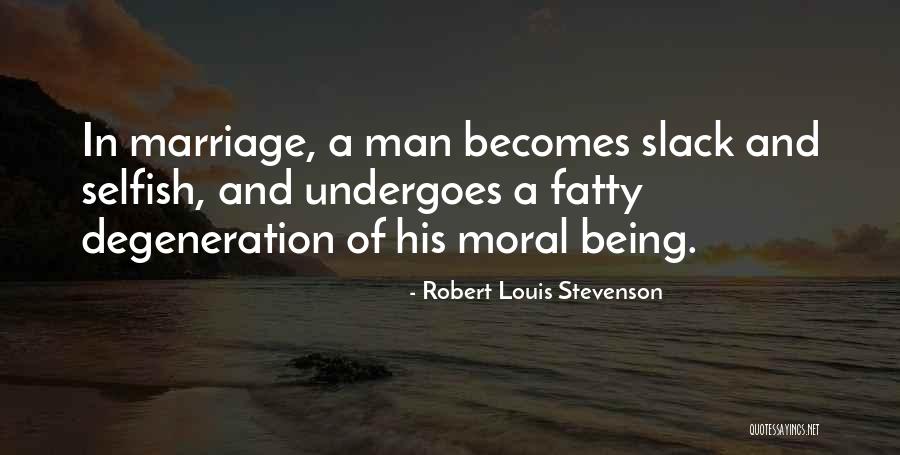 Slack Quotes By Robert Louis Stevenson Slack Quotes By Robert Louis Stevenson