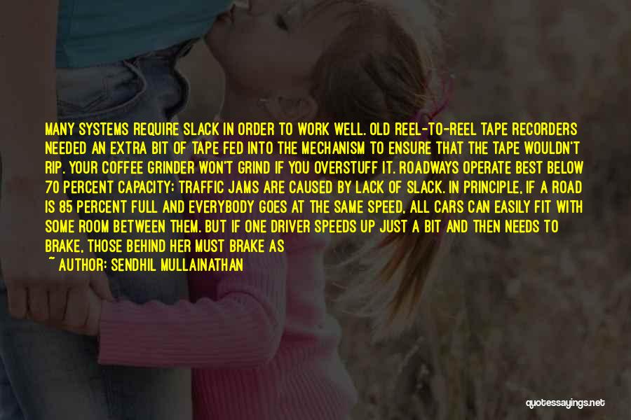 Slack Quotes By Sendhil Mullainathan