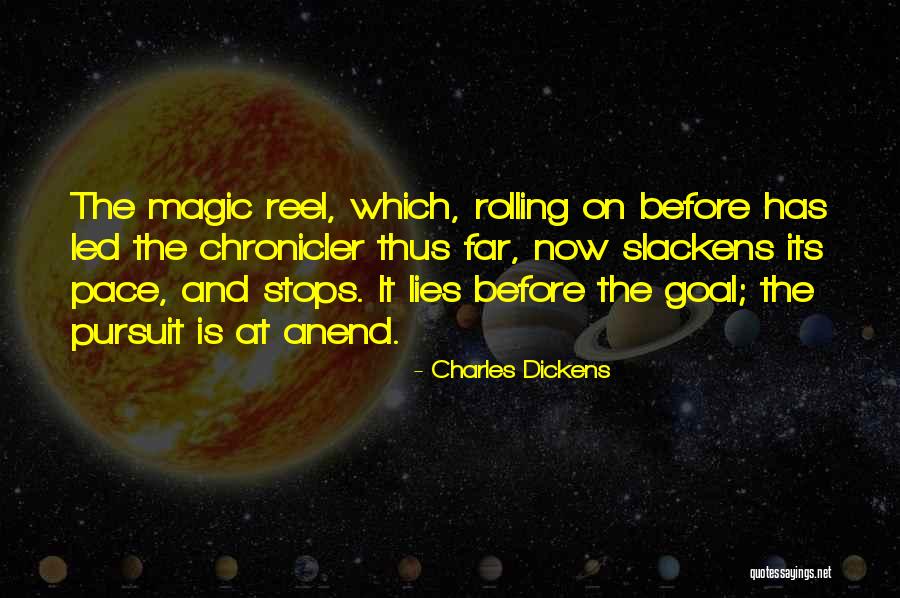 Slackens Off Quotes By Charles Dickens Slackens Off Quotes By Charles Dickens