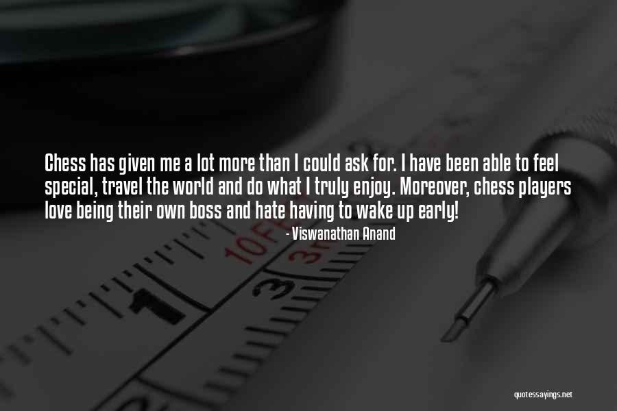 Slackerisms Quotes By Viswanathan Anand Slackerisms Quotes By Viswanathan Anand