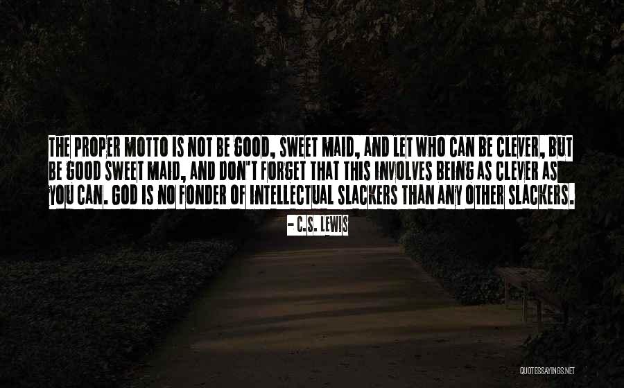 Slackers Quotes By C.S. Lewis Slackers Quotes By C.S. Lewis