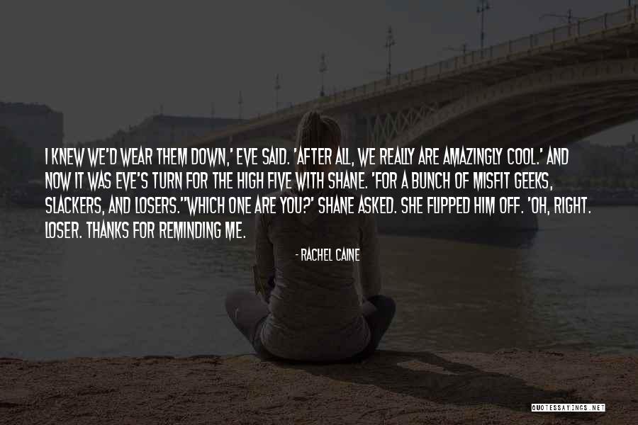 Slackers Quotes By Rachel Caine Slackers Quotes By Rachel Caine